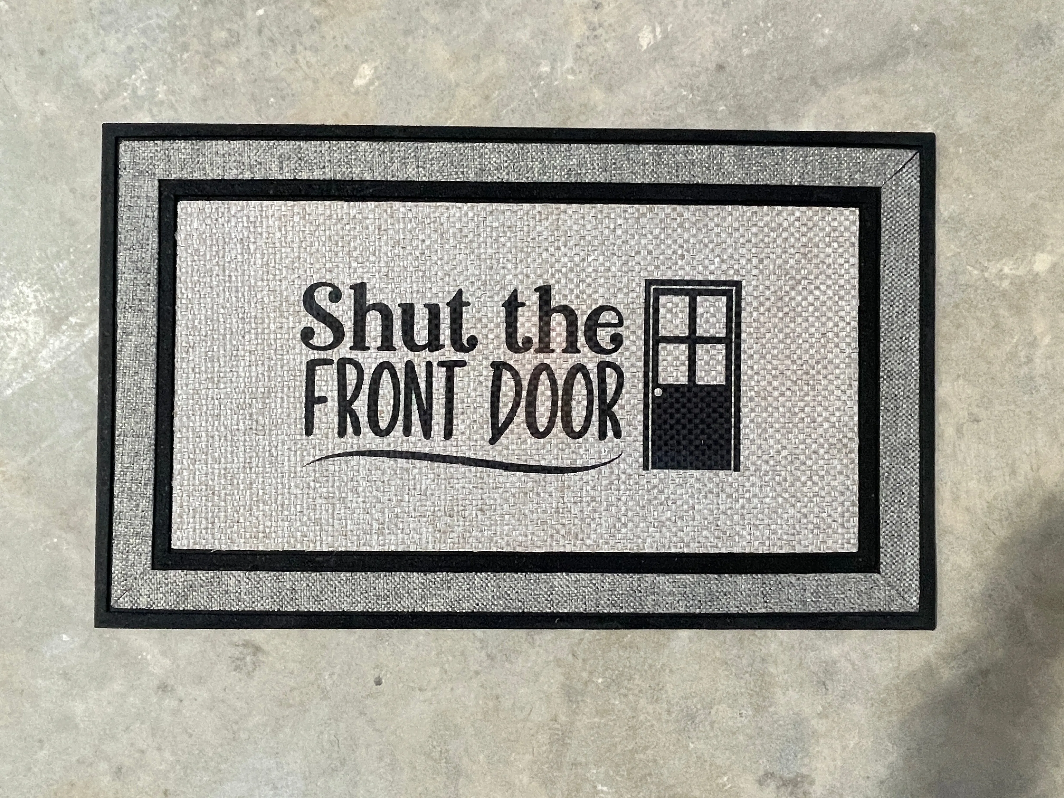 Sale - Funny Doormat - Shut The Front Door